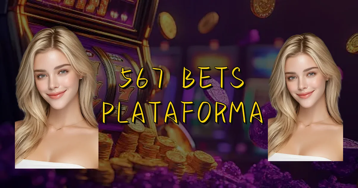 567 Bets Plataforma Oficial