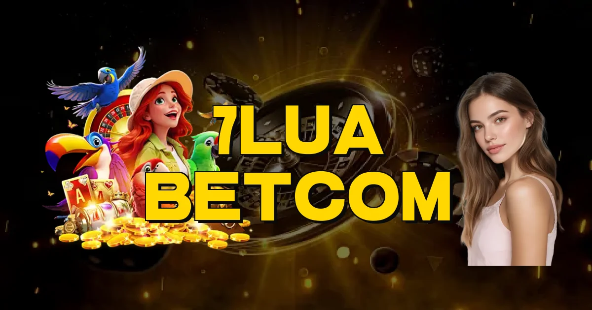 7Lua Betcom Oficial
