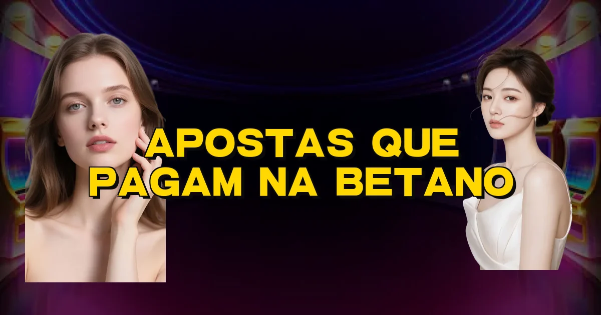 Apostas Que Pagam Na Betano Oficial