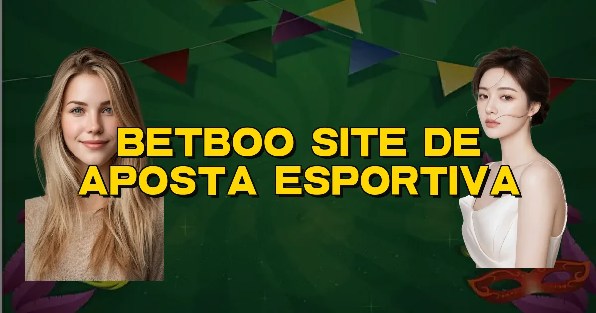 Betboo Site De Aposta Esportiva Oficial