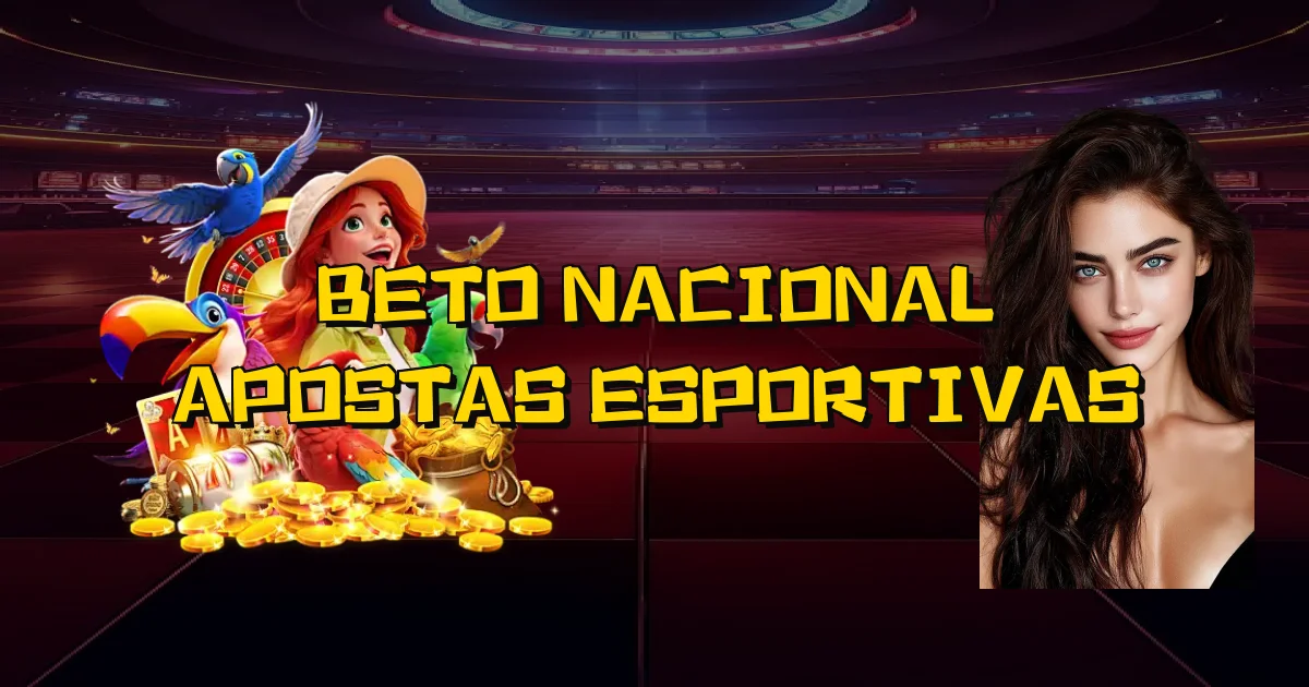 Beto Nacional Apostas Esportivas Oficial