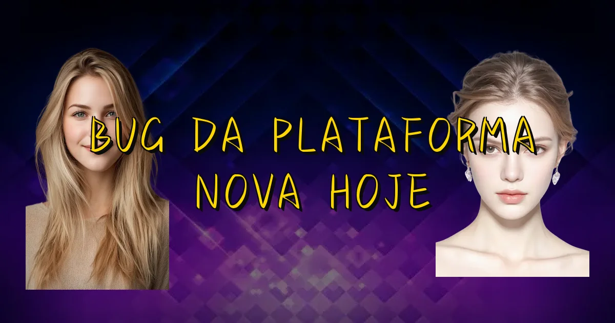 Bug Da Plataforma Nova Hoje Oficial