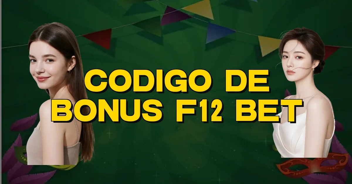 Codigo De Bonus F12 Bet Oficial