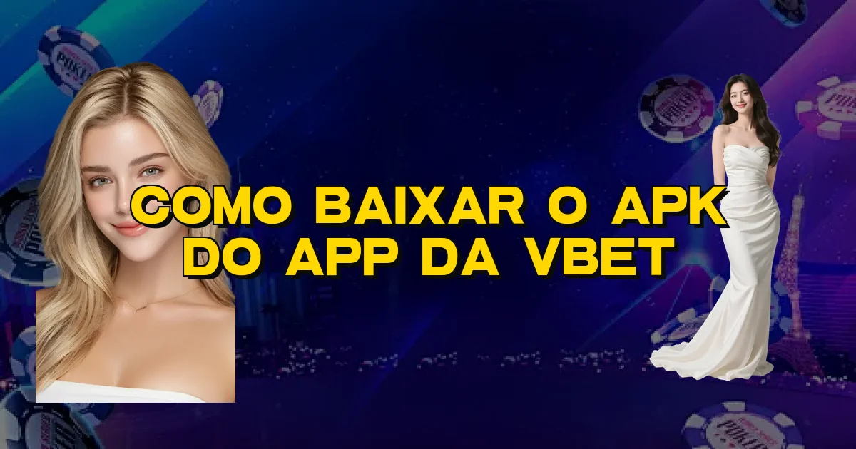 Como Baixar O Apk Do App Da Vbet Oficial