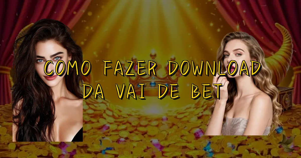 Como Fazer Download Da Vai De Bet Oficial