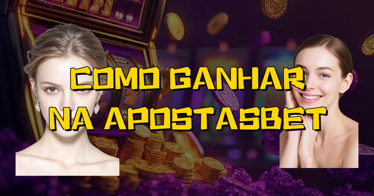 Como Ganhar Na Apostasbet Oficial