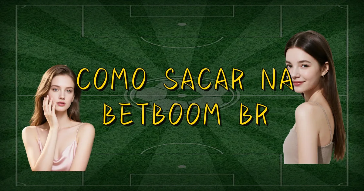 Como Sacar Na Betboom Br Oficial