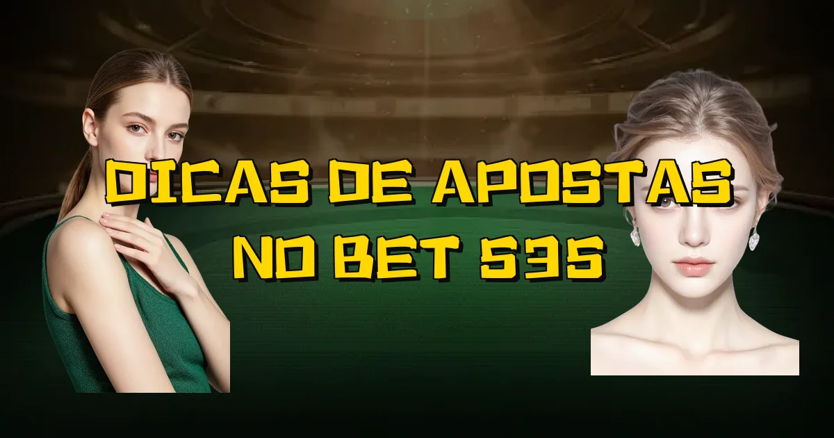 Dicas De Apostas No Bet 535 Oficial