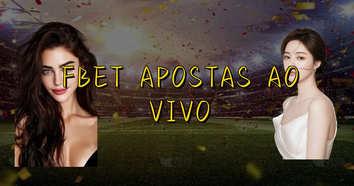 Fbet Apostas Ao Vivo Oficial