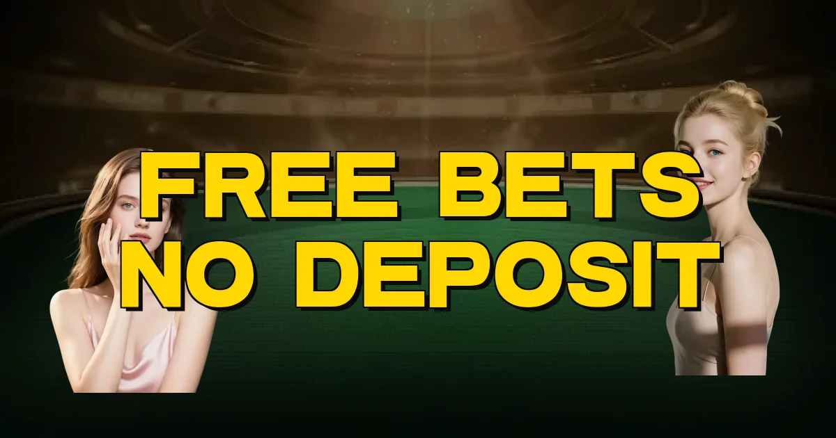 Free Bets No Deposit Oficial