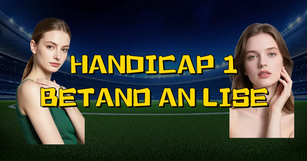 Handicap 1 Betano Análise Oficial