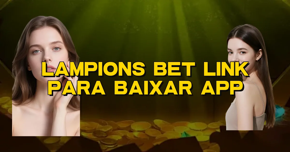 Lampions Bet Link Para Baixar App Oficial