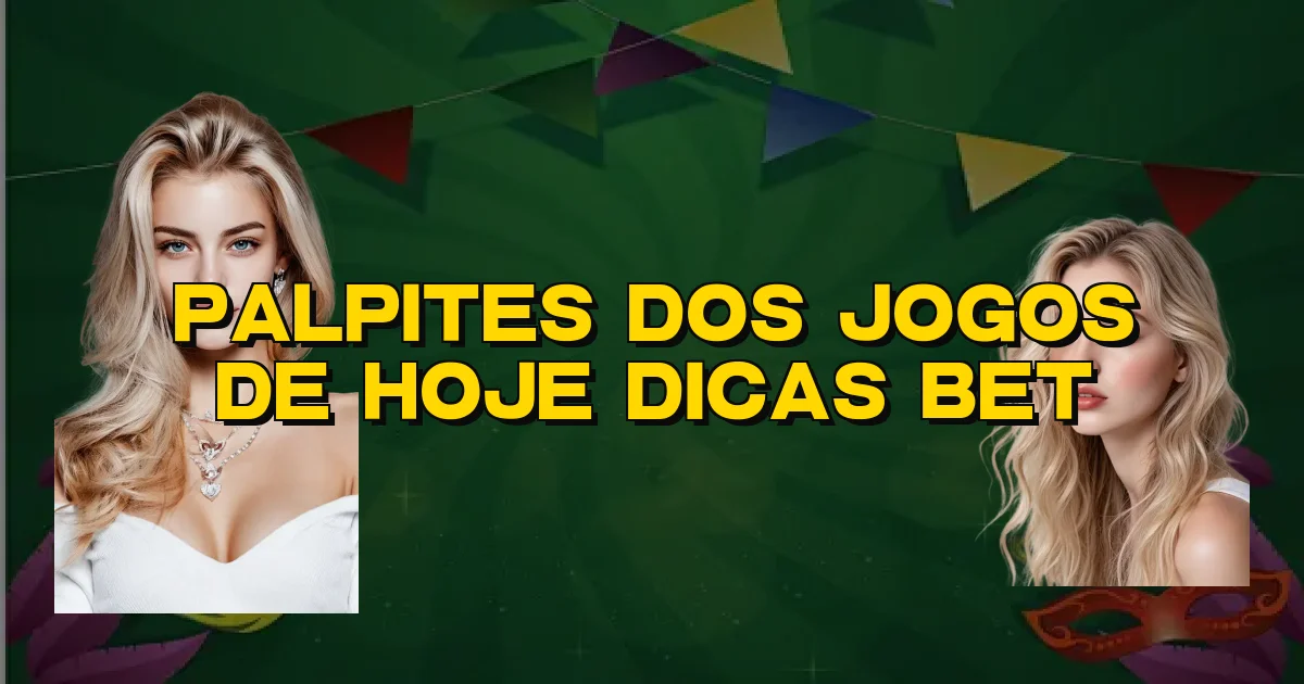 Palpites Dos Jogos De Hoje Dicas Bet Oficial