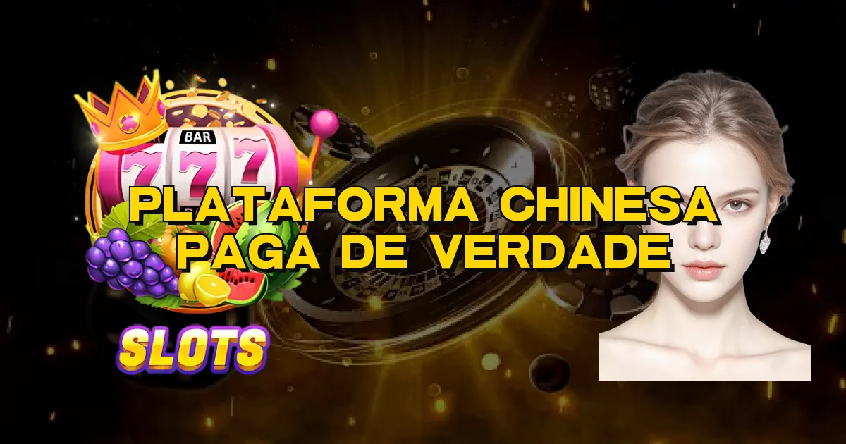 Plataforma Chinesa Paga De Verdade Oficial