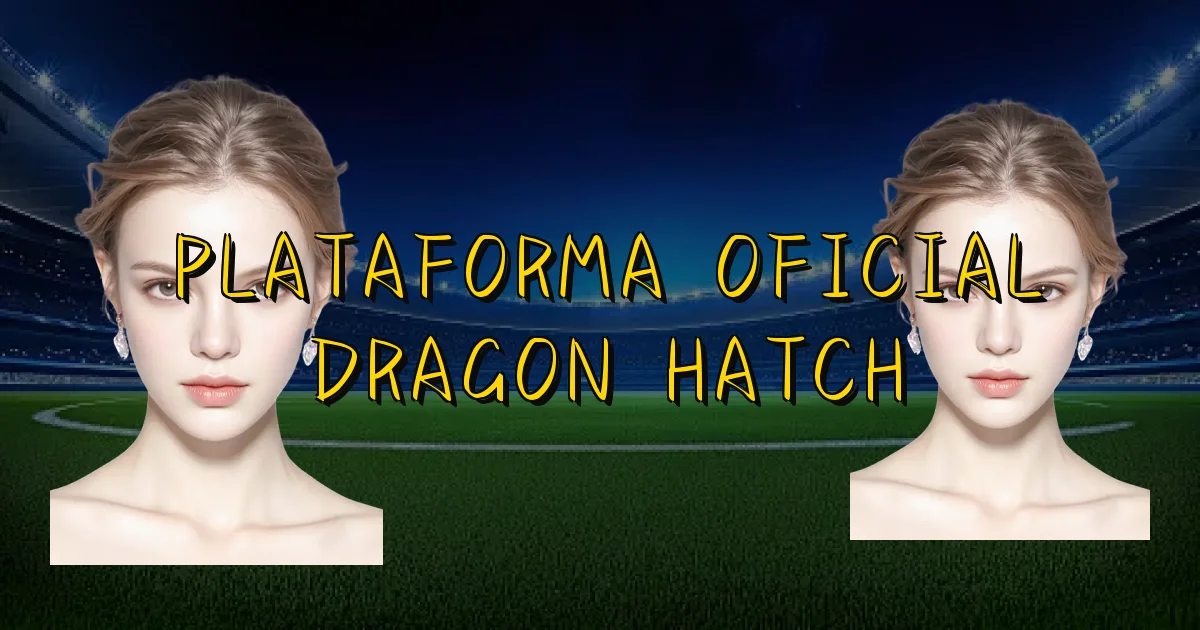 Plataforma Oficial Dragon Hatch Oficial