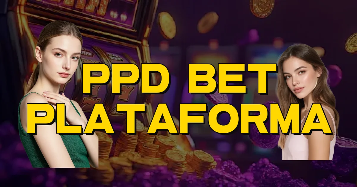 Ppd Bet Plataforma Oficial