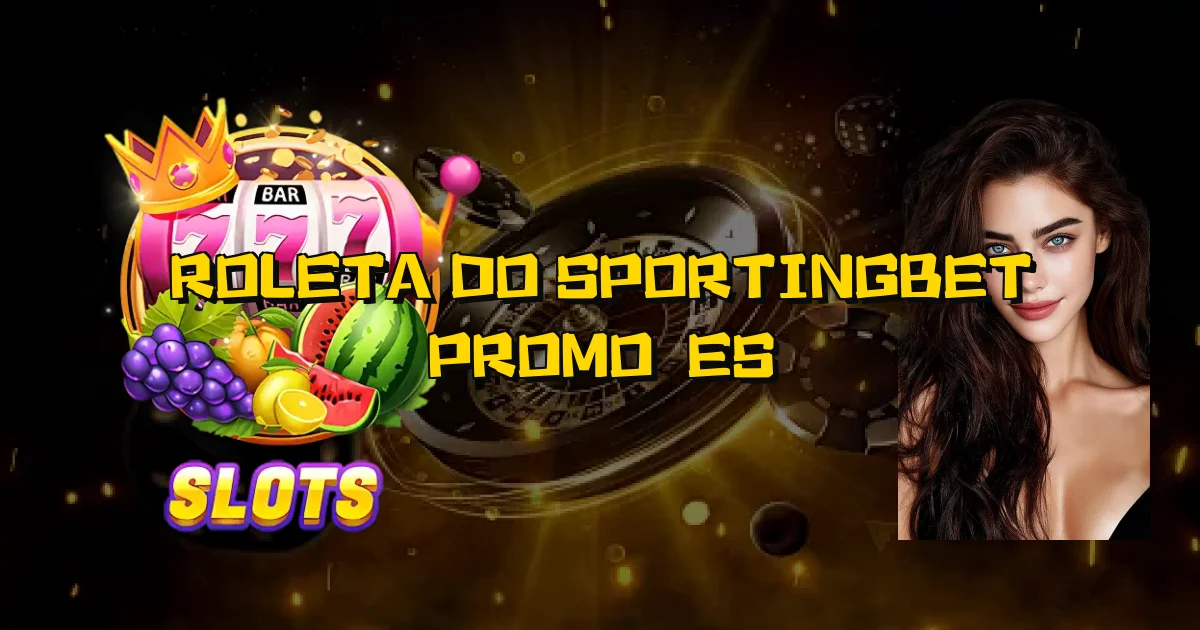 Roleta Do Sportingbet Promoções Oficial