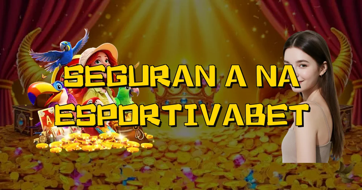 Segurança Na Esportivabet Oficial