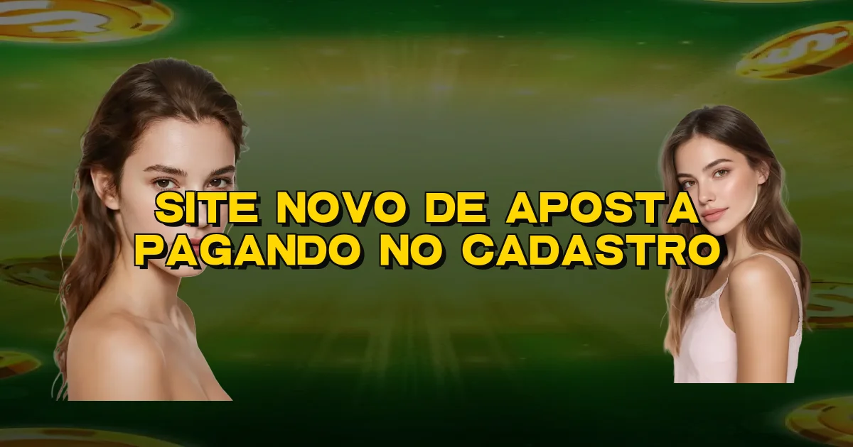Site Novo De Aposta Pagando No Cadastro Oficial