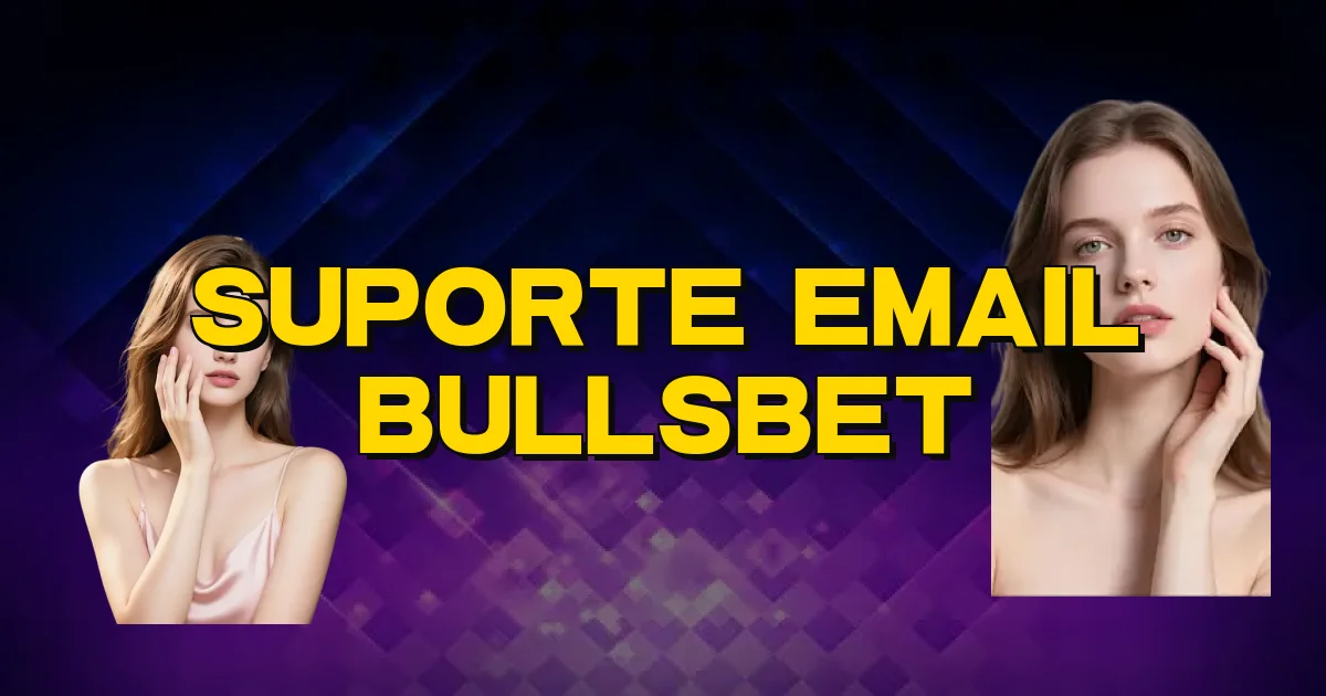 Suporte Email Bullsbet Oficial